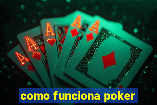 como funciona poker