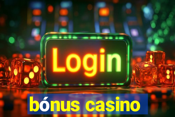 bónus casino