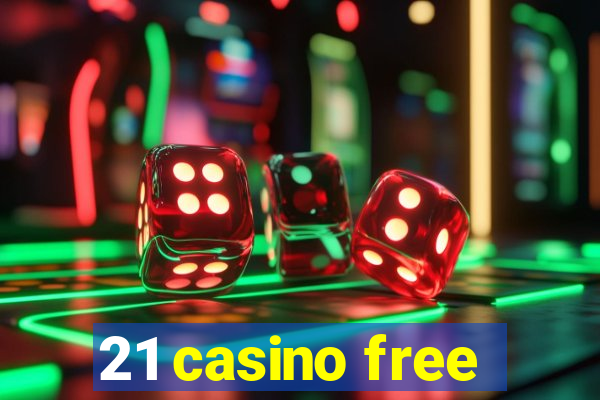 21 casino free