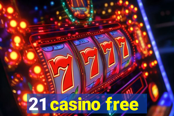 21 casino free