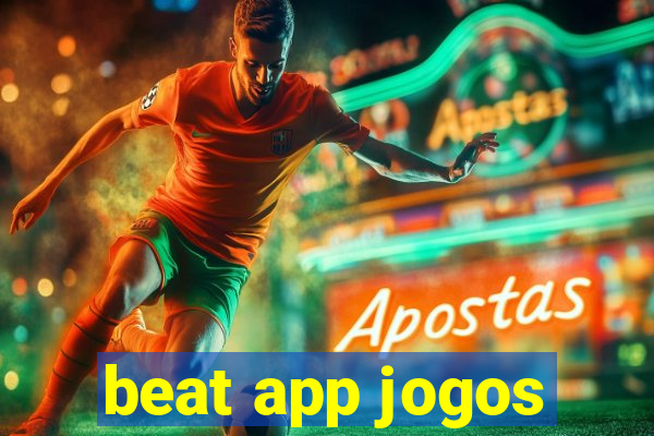 beat app jogos