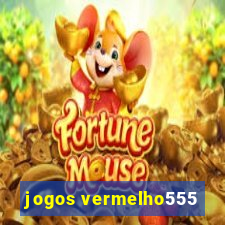 jogos vermelho555