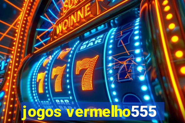 jogos vermelho555