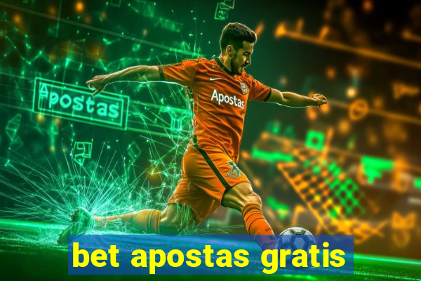 bet apostas gratis