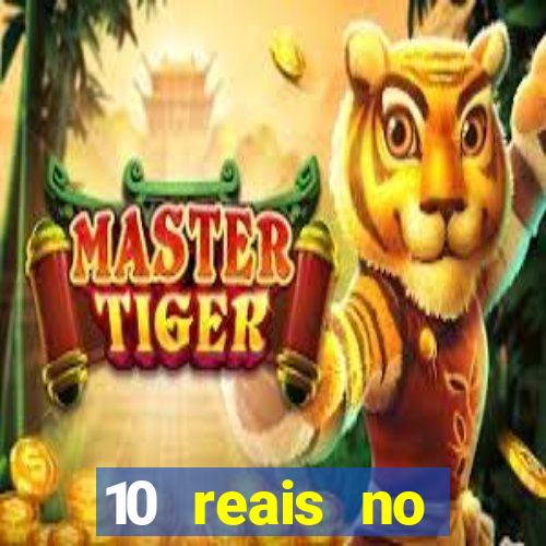 10 reais no cadastro casino