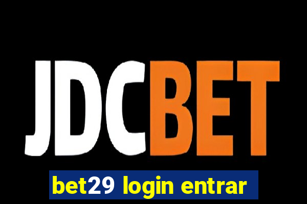 bet29 login entrar