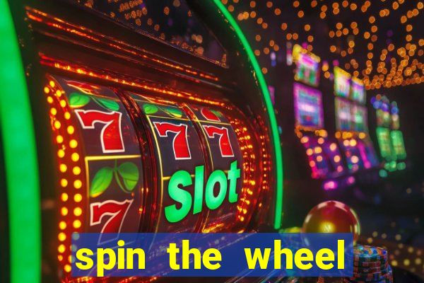 spin the wheel spin to win online