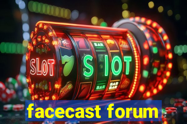 facecast forum