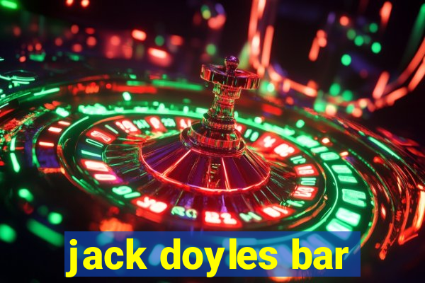 jack doyles bar