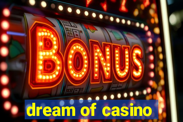 dream of casino