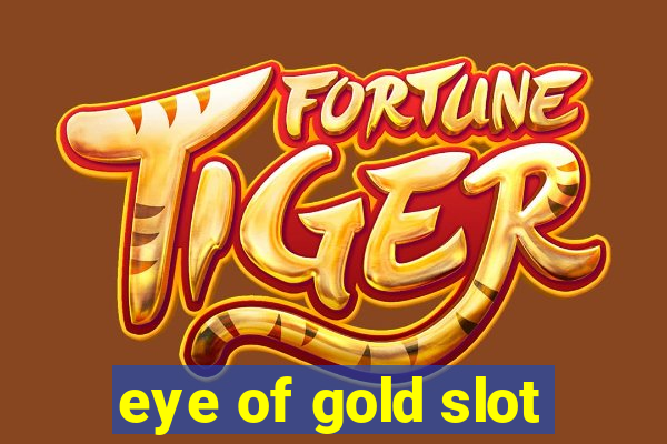 eye of gold slot