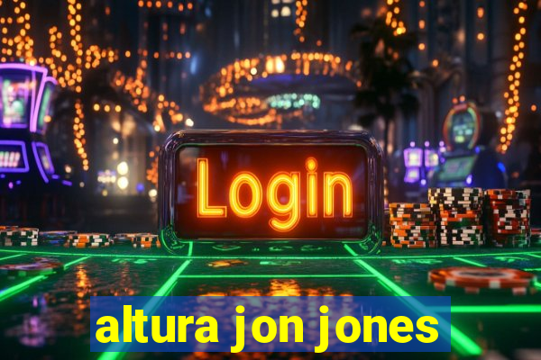 altura jon jones