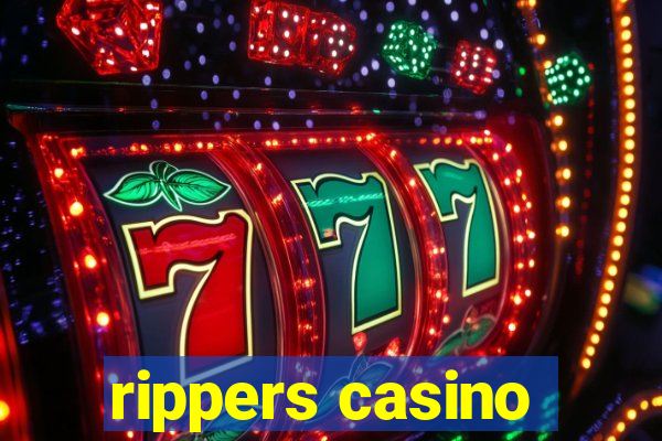 rippers casino