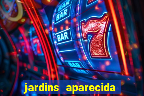 jardins aparecida de goiania