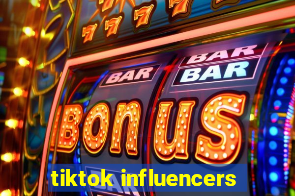 tiktok influencers