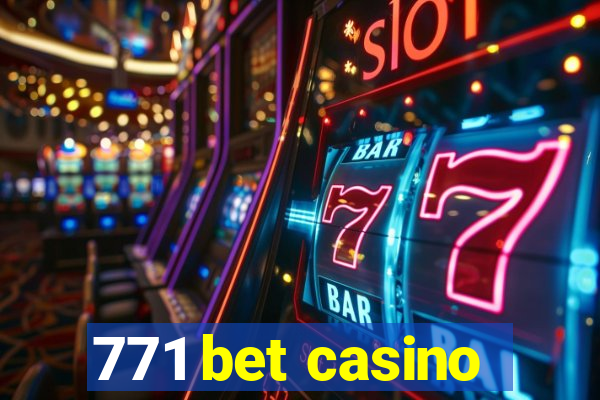 771 bet casino