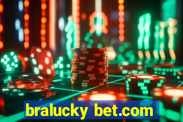 bralucky bet.com