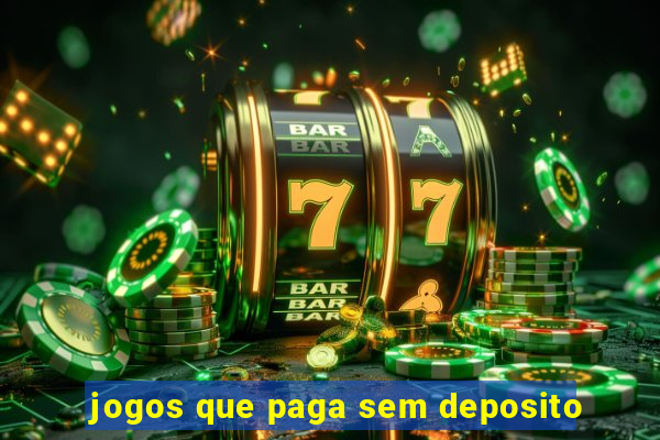 jogos que paga sem deposito