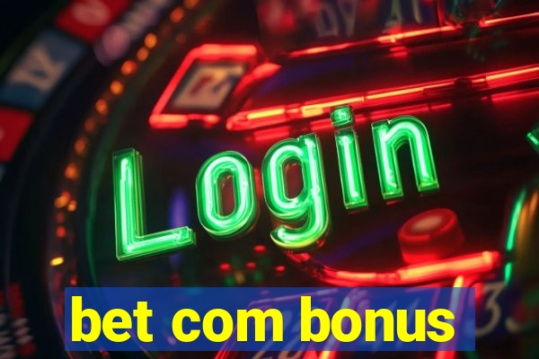 bet com bonus