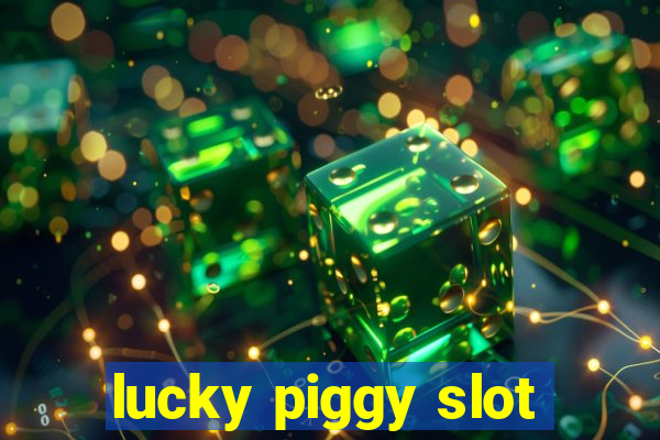 lucky piggy slot