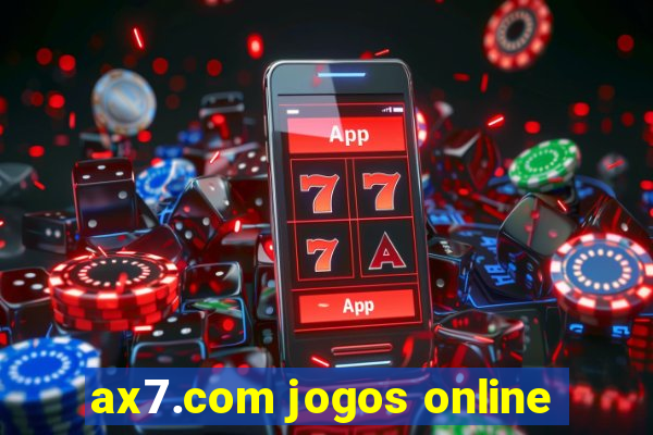 ax7.com jogos online