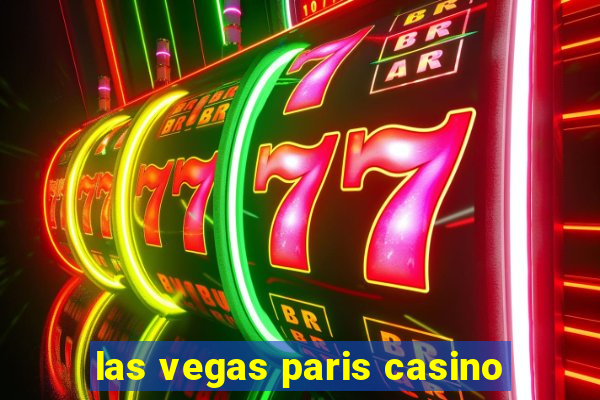 las vegas paris casino