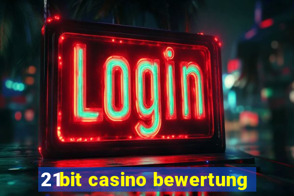 21bit casino bewertung