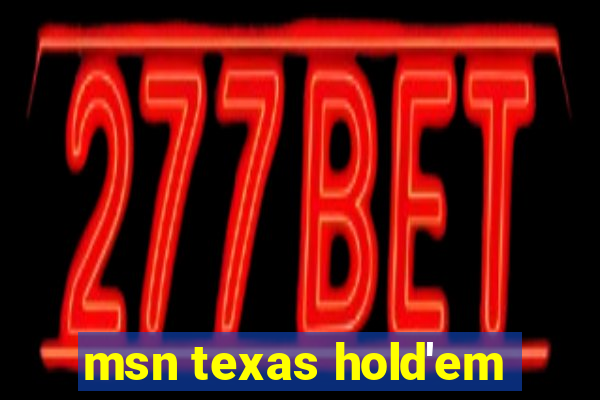 msn texas hold'em