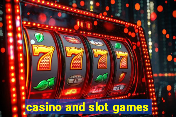 casino and slot games