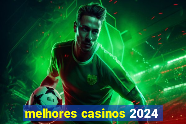 melhores casinos 2024