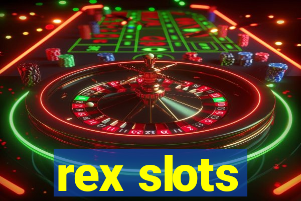 rex slots