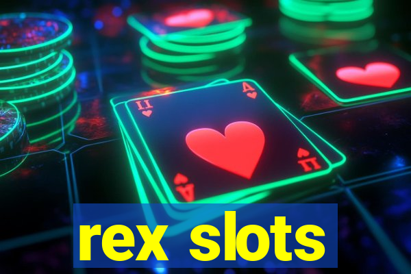 rex slots