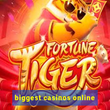 biggest casinos online