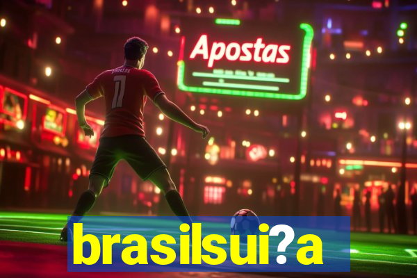 brasilsui?a