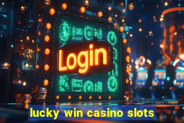 lucky win casino slots