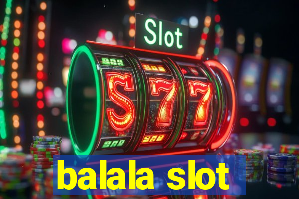 balala slot