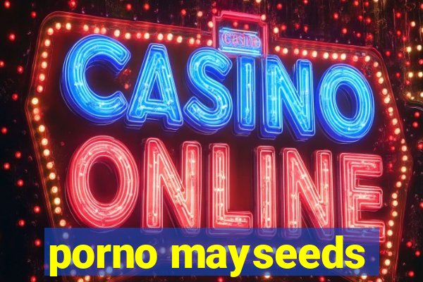 porno mayseeds