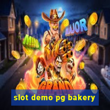 slot demo pg bakery