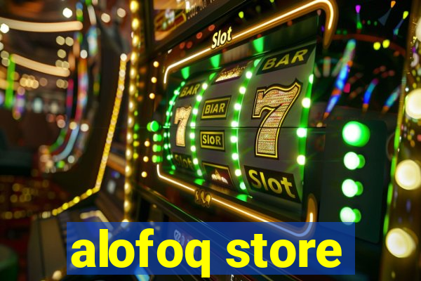 alofoq store