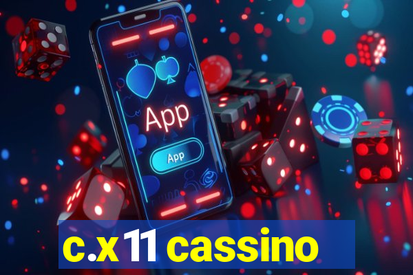 c.x11 cassino