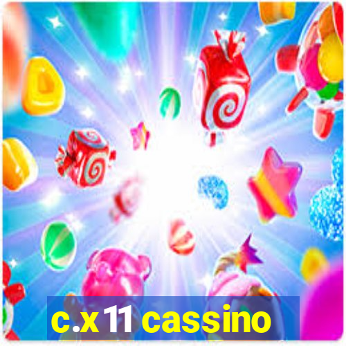 c.x11 cassino