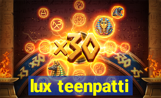 lux teenpatti