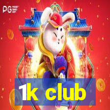 1k club