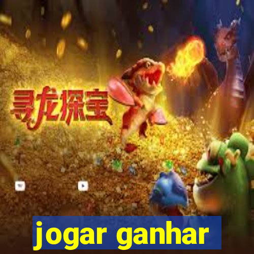 jogar ganhar