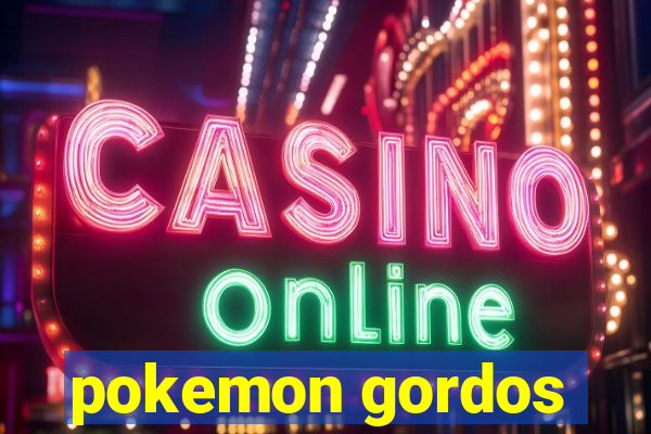 pokemon gordos