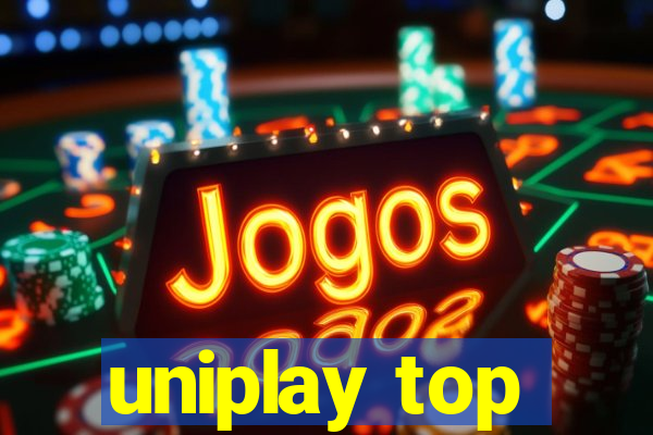 uniplay top