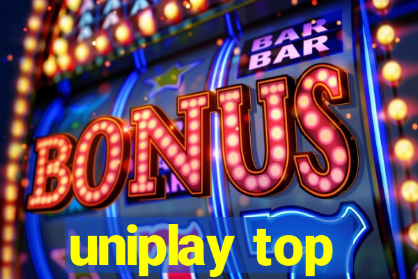 uniplay top