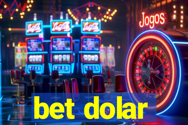 bet dolar