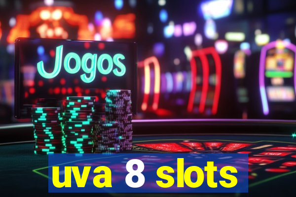 uva 8 slots