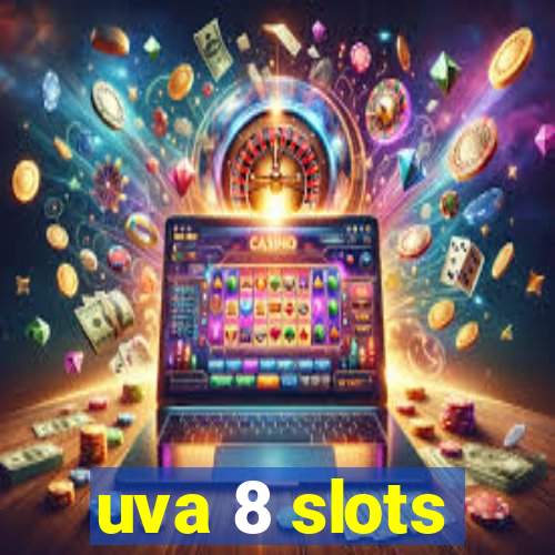 uva 8 slots